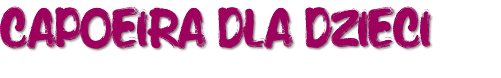 CAPOEIRA dla dzieci